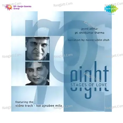 Eight Stages Of Love - Javed Akhtar And Shivkumar Sharma - Babul Supriyo
