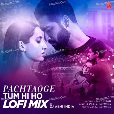 Pachtaoge-Tum Hi Ho Lofi Mix Cover