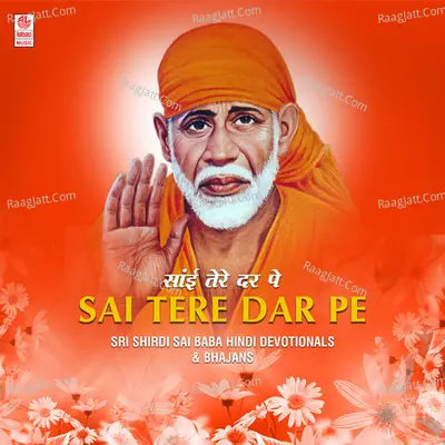 Sai Tere Dar Pe - Sri Shirdi Sai Baba Hindi Devotionals And Bhajans Poster