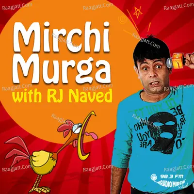 Mirchi Murga with Rj Naved Part -2 Poster