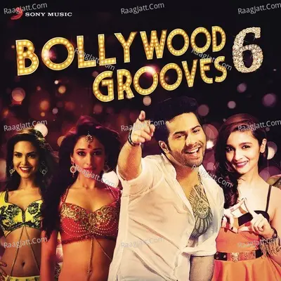 Bollywood Grooves, 6 Poster
