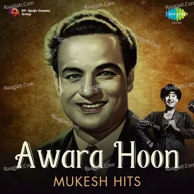 Awara Hoon - Mukesh Hits - Mukesh