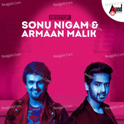 Best Of Sonu Nigam & Armaan Malik Poster