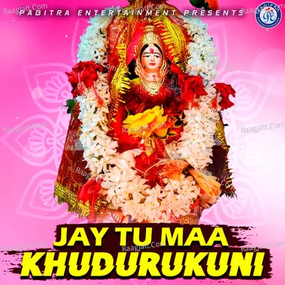 Jay Tu Maa Khudurukuni Cover
