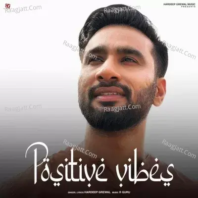 Positive Vibes EP  - Hardeep Grewal
