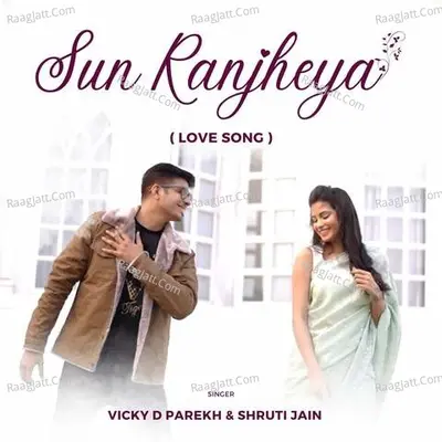 Sun Ranjheya (Love Song) Cover