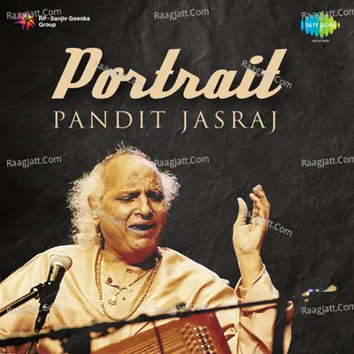 Portrait - Pandit Jasraj (compilation) - Pandit Jasraj