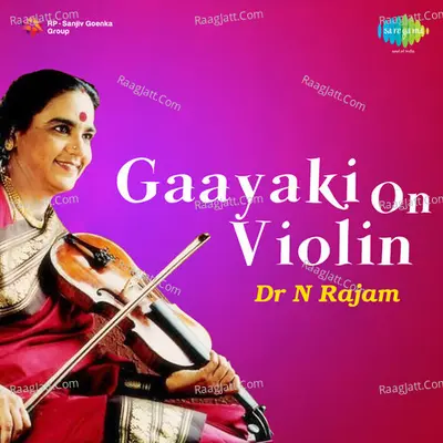 Gaayaki On Violin - Dr N Rajam - Dr. N. Rajam