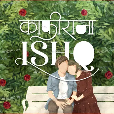 Kaafirana Ishq - season - 1 - AS Podcast