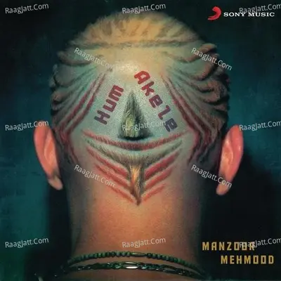 Hum Akele - Manzoor Mehmood