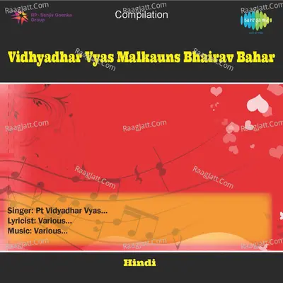 Vidhyadhar Vyas Malkauns Bhairav Bahar - Pt. Vidyadhar Vyas