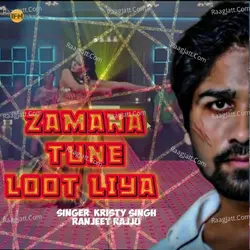 Zamana tune loot lia