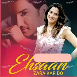 Ehsaan Zara Kar Do