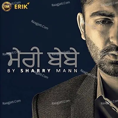 Meri Bebe - Sharry Mann