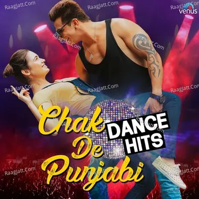Chak De Punjabi - Dance Hits Poster