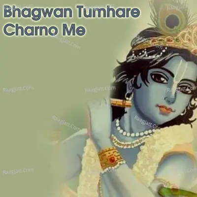 Bhagwan Tumhare Charno Me Cover