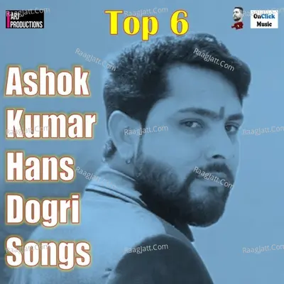Top 6 Ashok Kumar Hans Dogri Songs Cover
