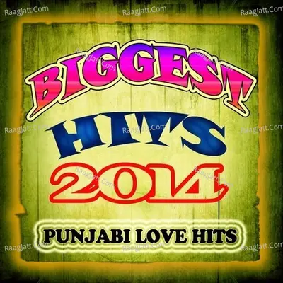 Biggest Hits 2014 - Punjabi Love Hits - Tigerstyle