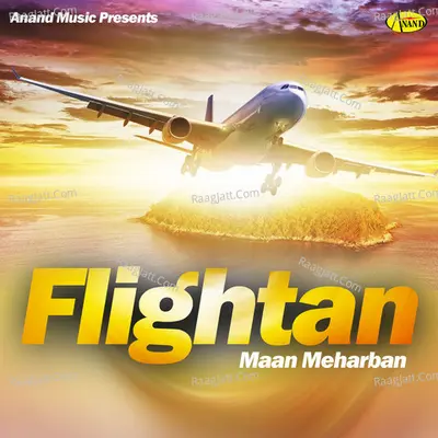 Flightan - Maan Meharban