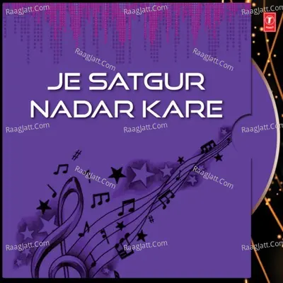 Je Satgur Nadar Kare - Parbhot Singh Bali