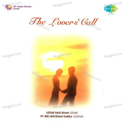 The Lovers Call Ustad Rais Khan Pt Brij