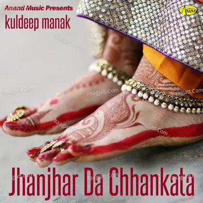 Jhanjar Da Chhankata - Kuldeep Manak