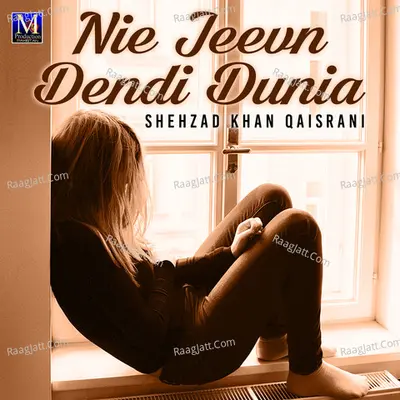 Nie Jeevn Dendi Dunia - Shehzad Khan Qaisrani