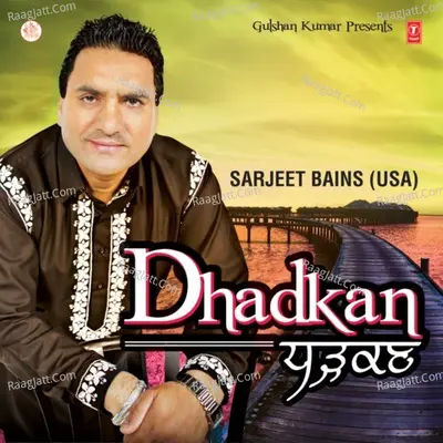 Dhadkan - Sarjeet Bains (Usa)