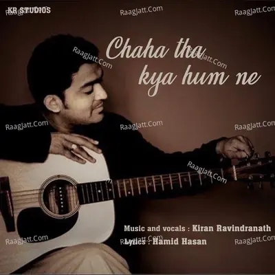 Chaha Tha kya Hum ne