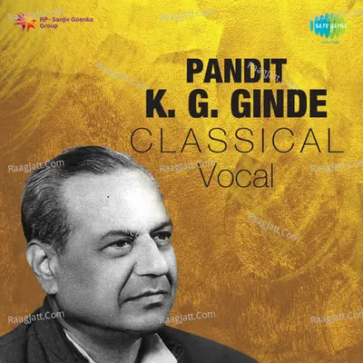 Pandit K G Ginde (hindustani Classical Vocal) - Pt. K. G. Ginde