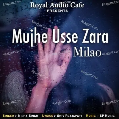 Mujhe Usse Zara Milao