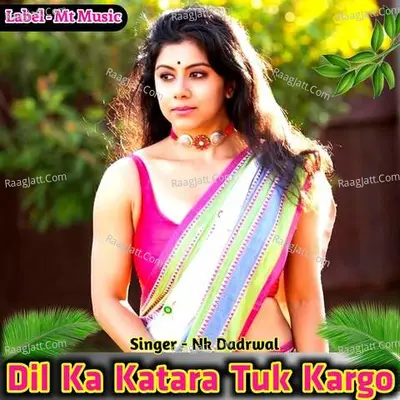 Dil Ka Katara Tuk Kargo