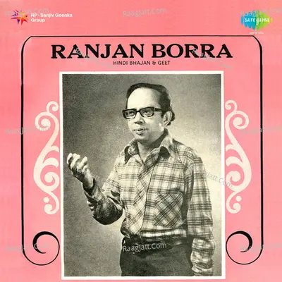Hindi Bhajan And Geet Ranjan Borra - Ranjan Borra