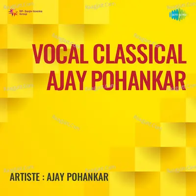 Vocal Classical Ajay Pohankar Cover