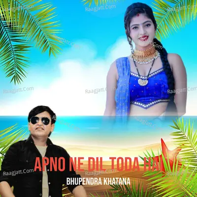 Apno Ne Dil Toda Hai Cover
