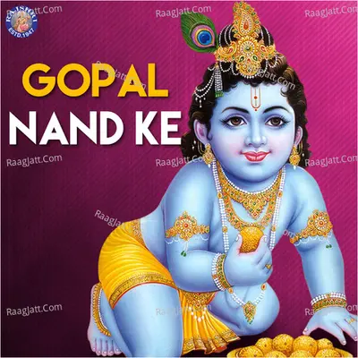 Gopal Nand Ke - Ketan Patwardhan
