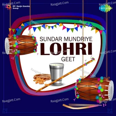 Sundar Mundriye Lohri Geet - Various Artists