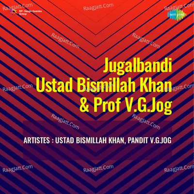 Jugalbandi Ustad Bismillah Khan And Prof V G Jog Cover