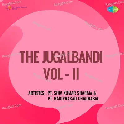 The Jugalbandi Vol Ii - Pt. Shiv Kumar Sharma