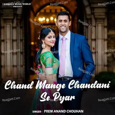 Chand Mange Chandani Se Pyar Cover