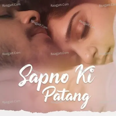 SAPNO KI PATANG Cover