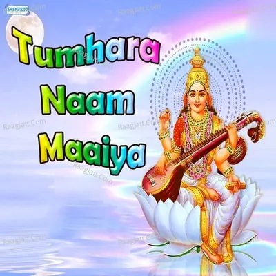 Tumhara Naam Maaiya - Miten Chhadva