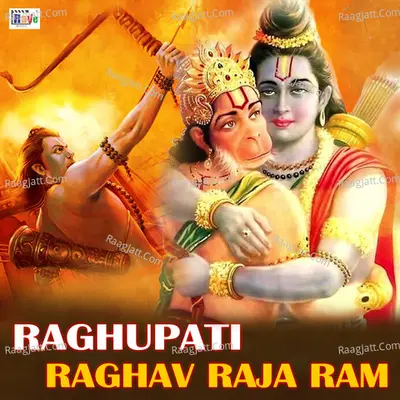 Raghupati Raghav Raja Ram