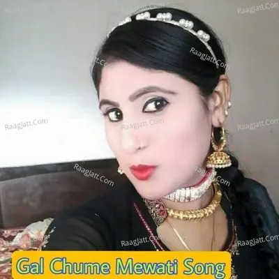 Gal Chume Mewati Song Cover