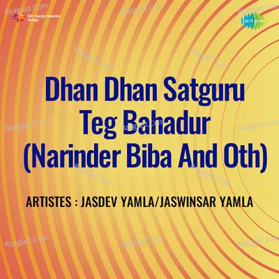 Dhan Dhan Satguru Teg Bahadur Narinder Biba And Oth Cover