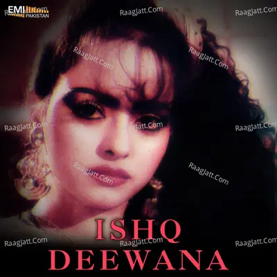 Ishq Deewana (Original Motion Picture Soundtrack) - Noor Jehan