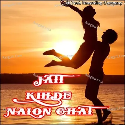 Jatt Kihde Nalon Ghat Poster
