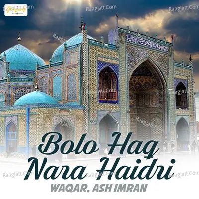 Bolo Haq Nara Haidri - Single
