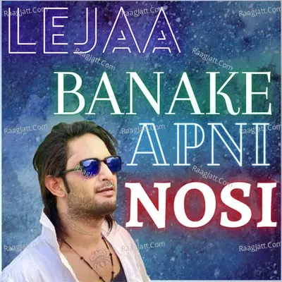 LEJA BANAKE APNI NOSI Cover