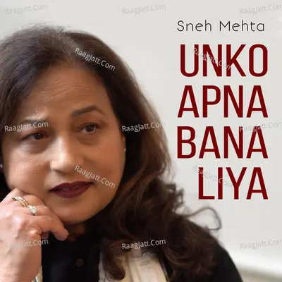 Unko Apna Bana Liye Cover